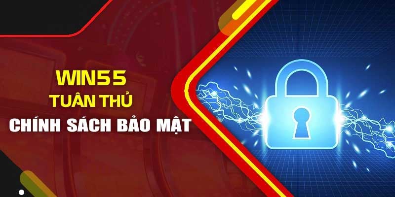 Chính sách bảo mật WIn55