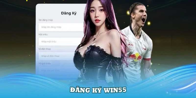Đăng ký Win55