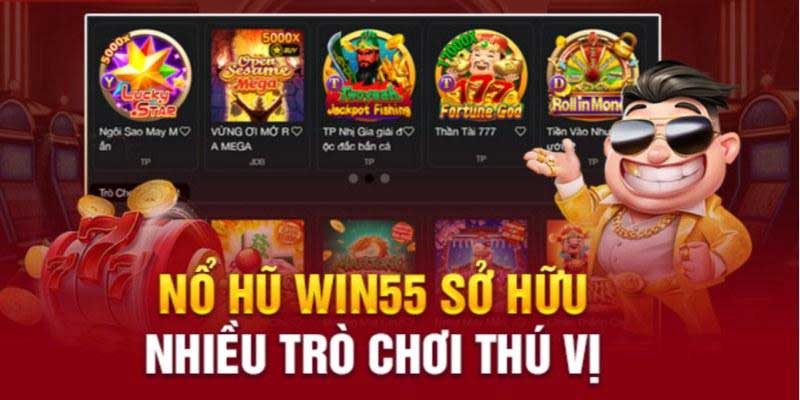 Giới thiệu sảnh nổ hũ Win55