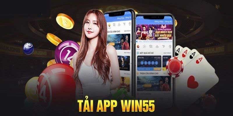 Hướng dẫn tải app Win55